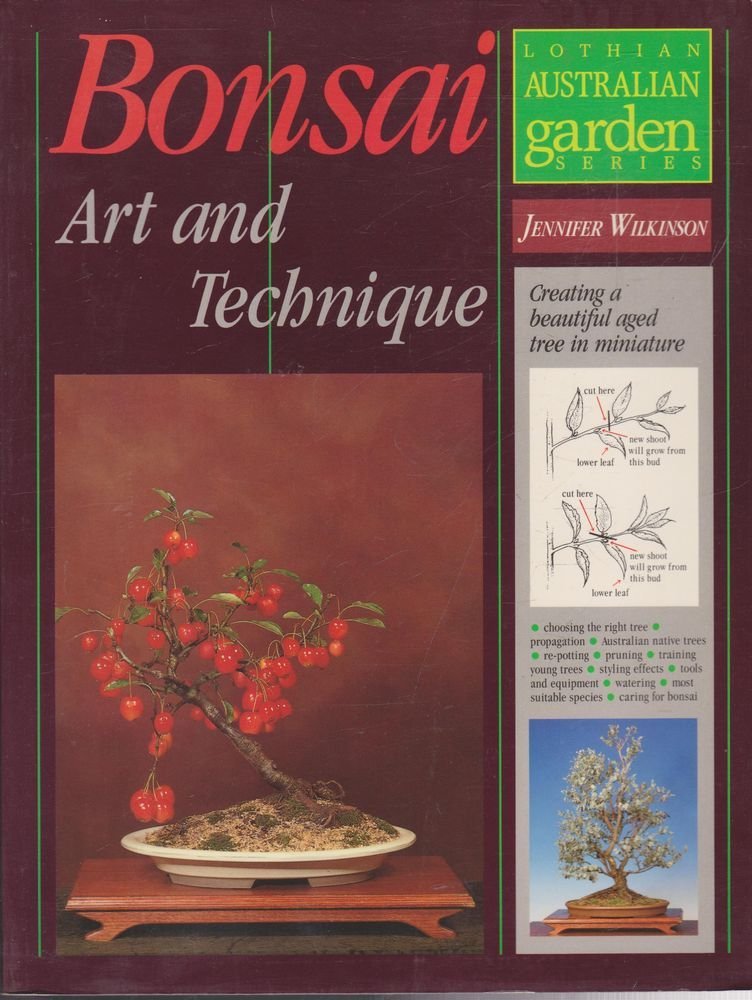 Bonsai: Art and Technique (Lothian Garden Series),Used