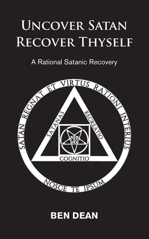 Uncover Satan Recover Thyself: A Rational Satanic recovery,Used