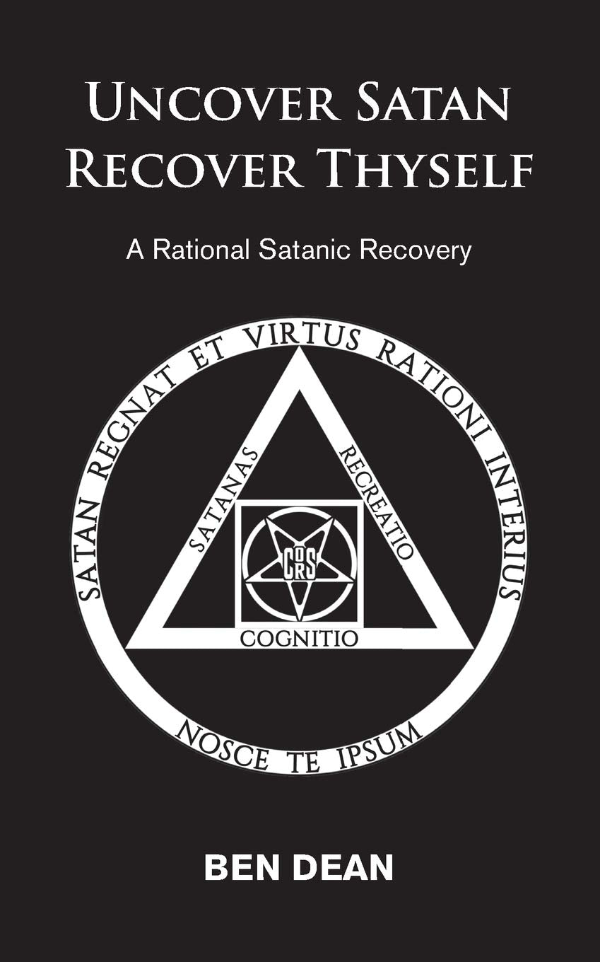 Uncover Satan Recover Thyself: A Rational Satanic recovery,Used