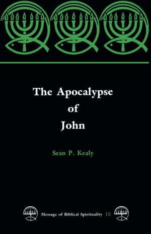 The Apocalypse Of John (Message Of Biblical Spirituality),New