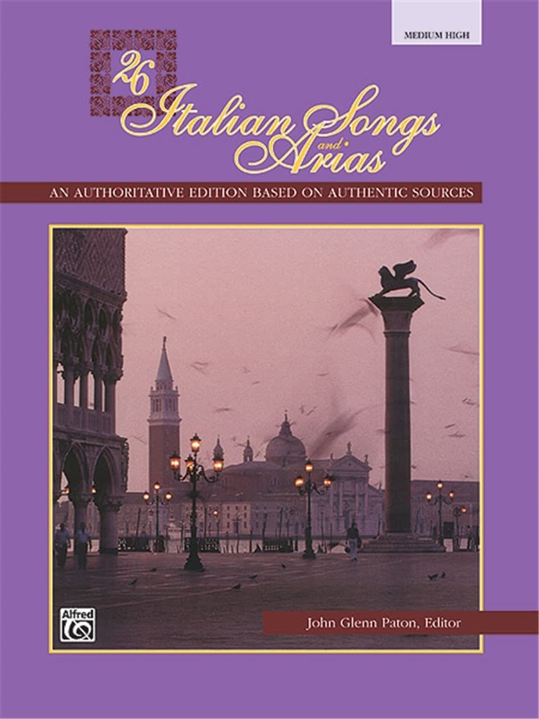 26 Italian Songs And Arias: An Authoritive Edition Based On Authentic Sources [Medium / High] (Italian And English Edition),New