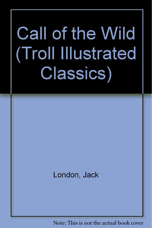 Call of the Wild (Troll Illustrated Classics),Used