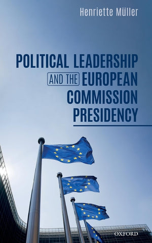 Political Leadership and the European Commission Presidency,Used