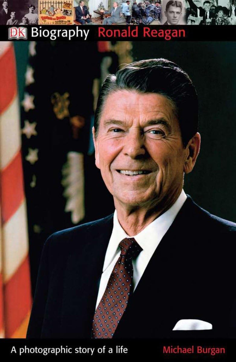DK Biography: Ronald Reagan: A Photographic Story of a Life,Used