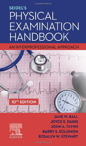 Seidel'S Physical Examination Handbook: An Interprofessional Approach (Mosbys Physical Examination Handbook)
