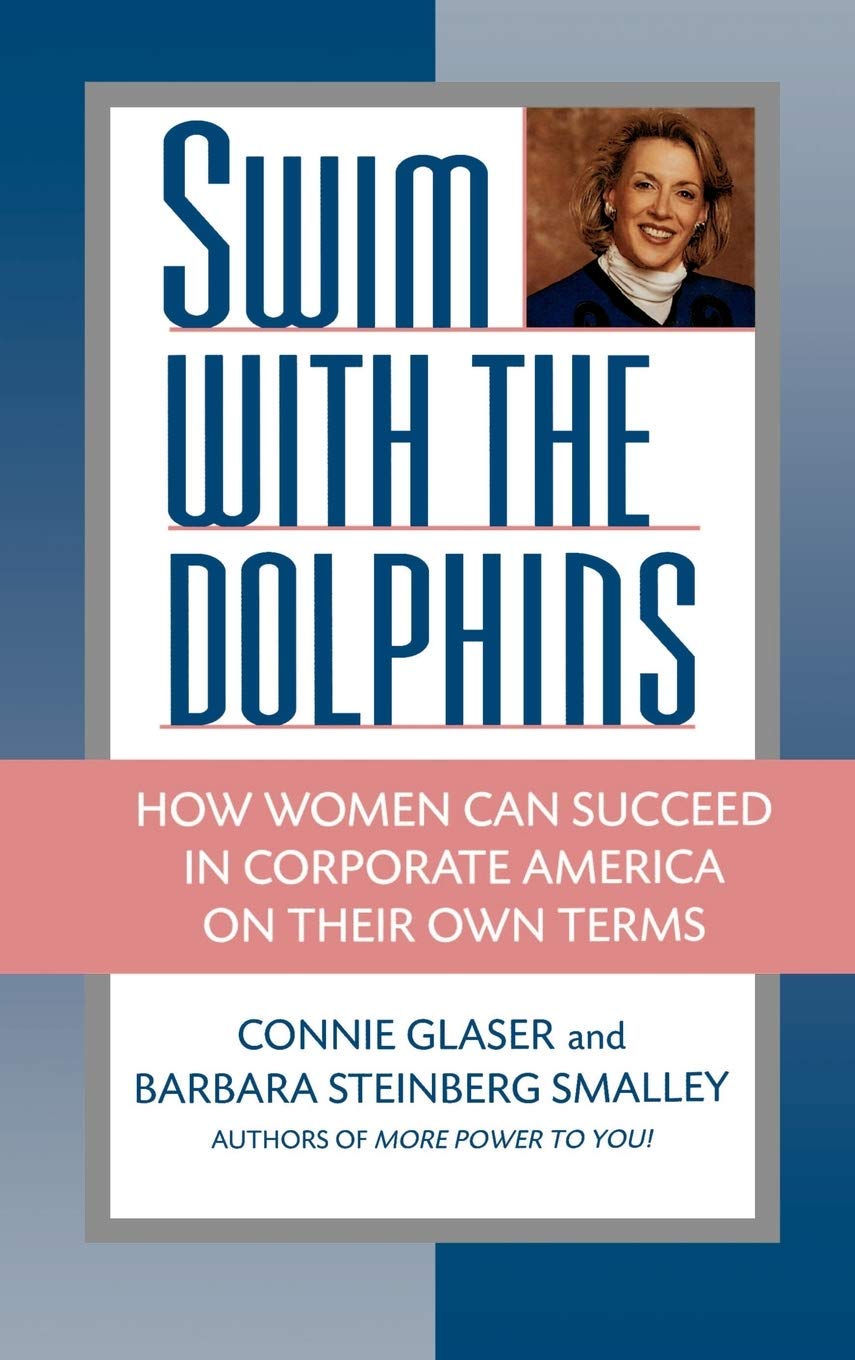 Swim With The Dolphins: How Women Can Succeed In Corporate America On Their Own Terms