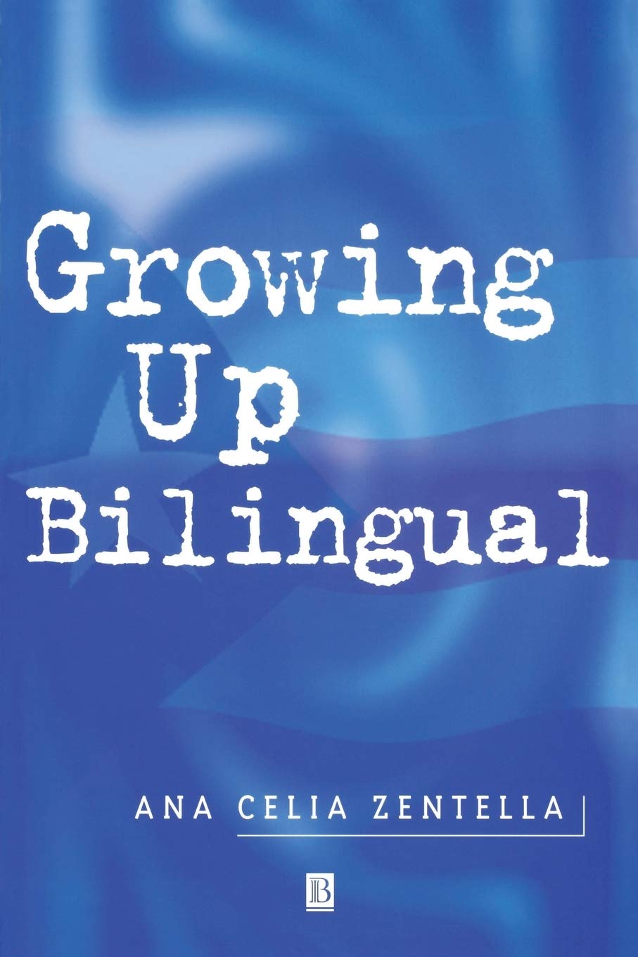 Growing up Bilingual: Puerto Rican Children in New York,Used