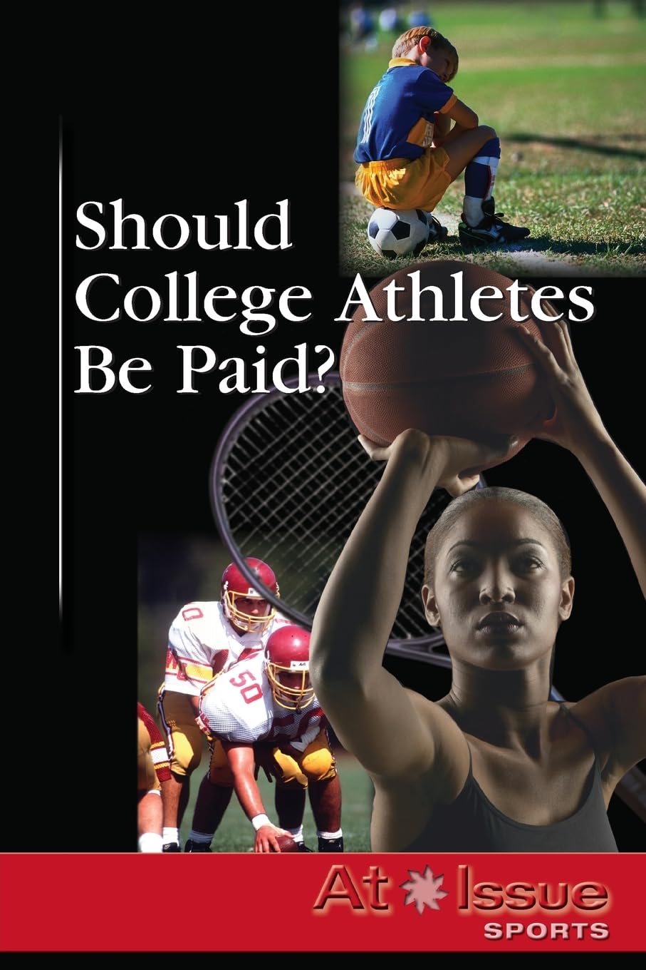Should College Athletes Be Paid? (At Issue),Used