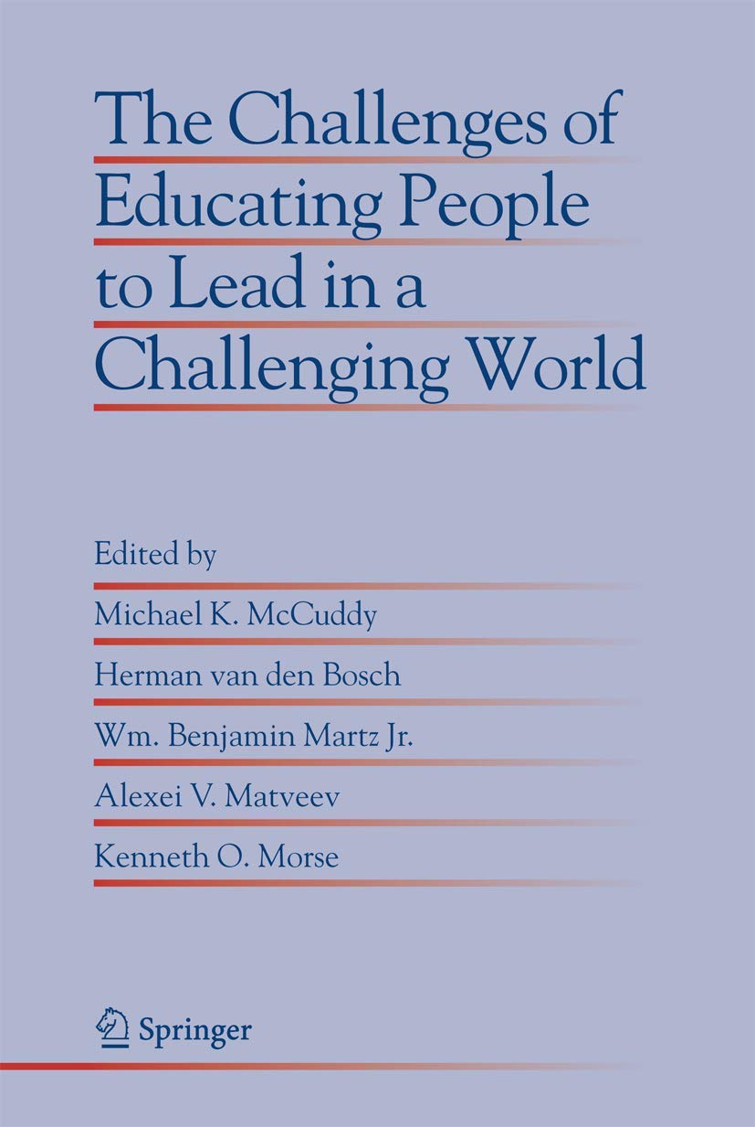 The Challenges of Educating People to Lead in a Challenging World (Educational Innovation in Economics and Business, 10),Used
