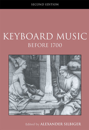 Keyboard Music Before 1700 (Routledge Studies in Musical Genres),Used