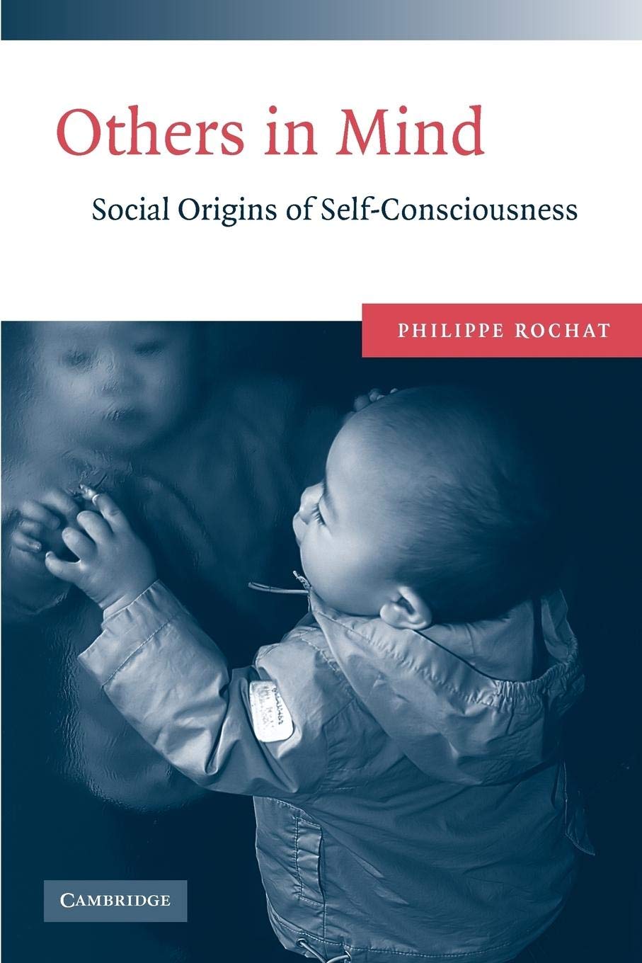Others in Mind: Social Origins of SelfConsciousness,Used