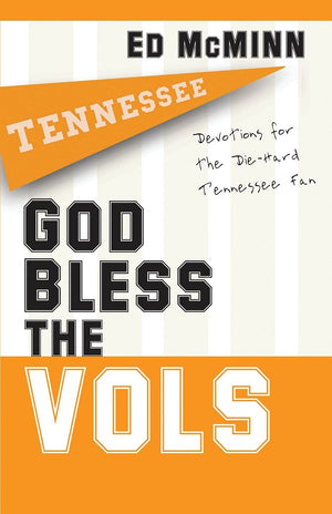 God Bless the Vols: Devotions for the DieHard Tennessee Fan,Used