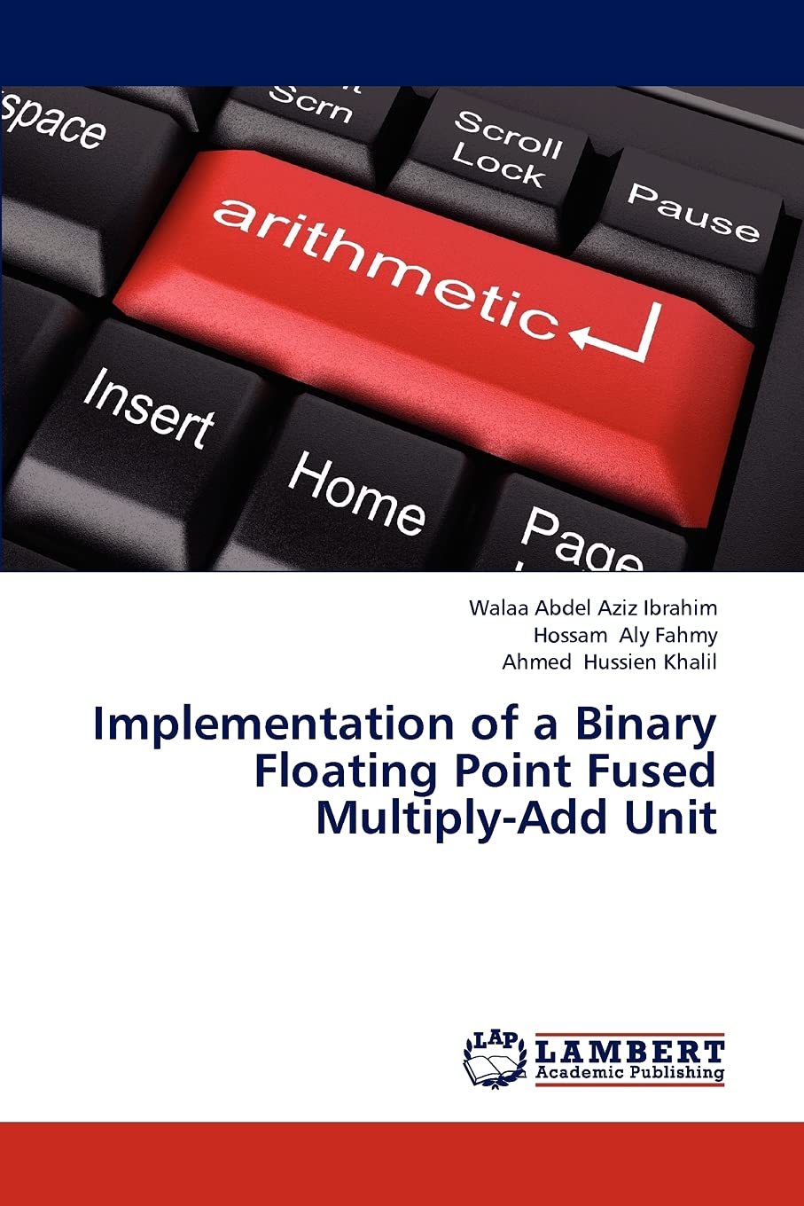 Implementation of a Binary Floating Point Fused MultiplyAdd Unit,Used