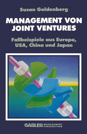 Management Von Joint Ventures: Fallbeispiele Aus Europa, Usa, China Und Japan (German Edition),Used