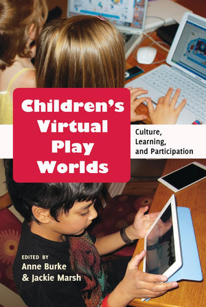 Childrens Virtual Play Worlds: Culture, Learning, and Participation (New Literacies and Digital Epistemologies),Used