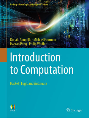 Introduction to Computation: Haskell, Logic and Automata (Undergraduate Topics in Computer Science),Used