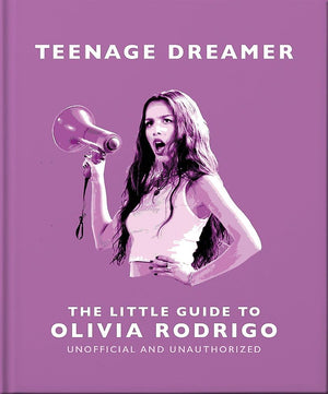 Teenage Dreamer: The Little Guide To Olivia Rodrigo
