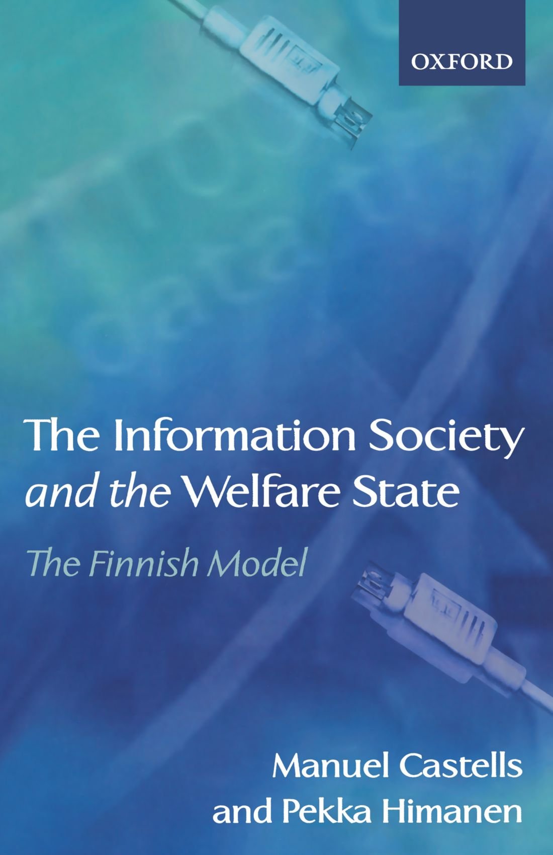 The Information Society and the Welfare State: The Finnish Model,Used
