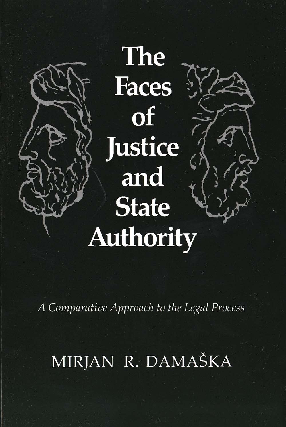 The Faces of Justice and State Authority: A Comparative Approach to the Legal Process,Used