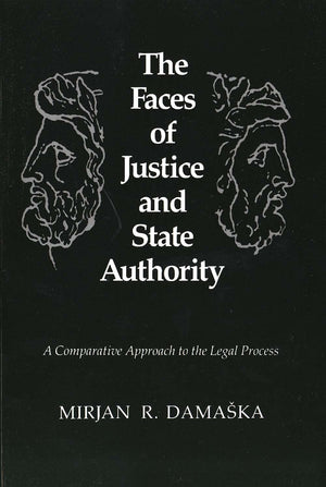 The Faces of Justice and State Authority: A Comparative Approach to the Legal Process,Used