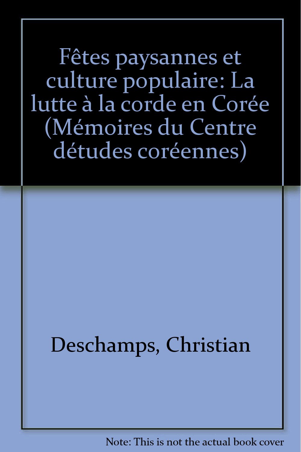 Ftes paysannes et culture populaire  la lutte  la corde en Core,Used