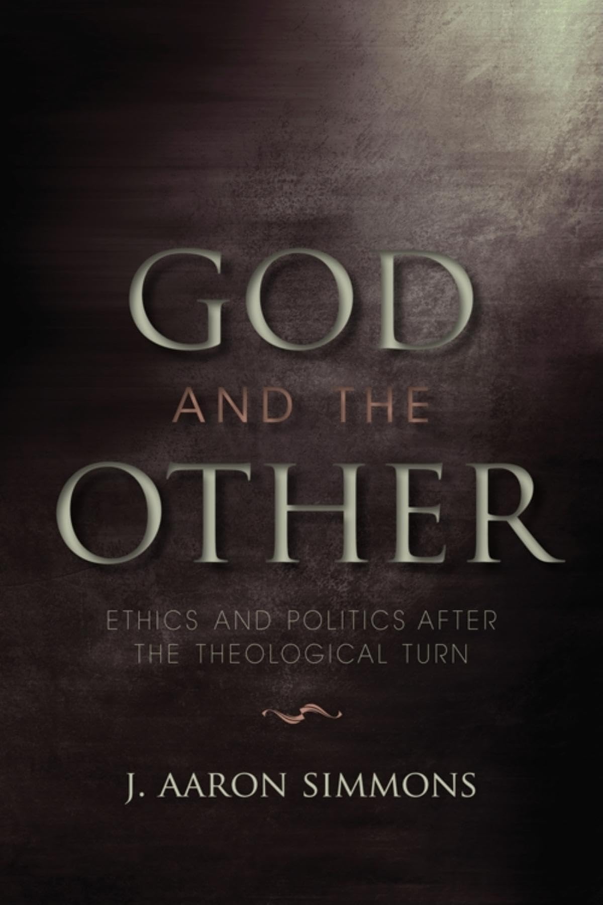 God and the Other: Ethics and Politics after the Theological Turn (Philosophy of Religion),Used
