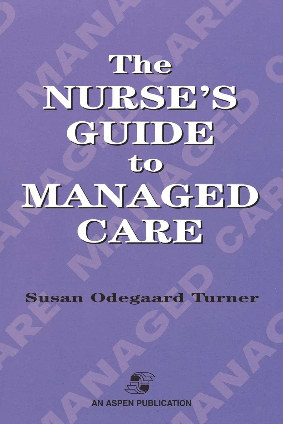 Nurse'S Guide To Managed Care,Used