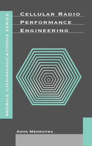 Cellular Radio Performance Engineering (Artech House Mobile Communications Series),Used