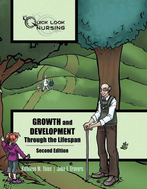 Quick Look Nursing: Growth And Development Through The Lifespan: Growth And Development Through The Lifespan,New