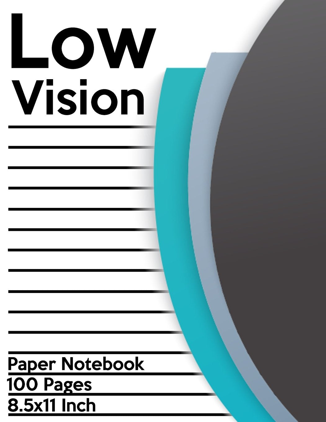 Low Vision Paper Notebook: Bold Line White Paper For Low Vision,Visually Impaired,Great For Students,Work,Writers,School,Note Ta