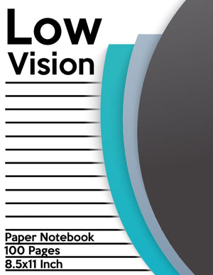 Low Vision Paper Notebook: Bold Line White Paper For Low Vision,Visually Impaired,Great For Students,Work,Writers,School,Note Ta