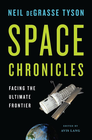 Space Chronicles: Facing the Ultimate Frontier,New