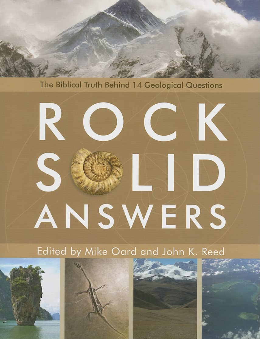 Rock Solid Answers: The Biblical Truth Behind 14 Geologic Questions,New