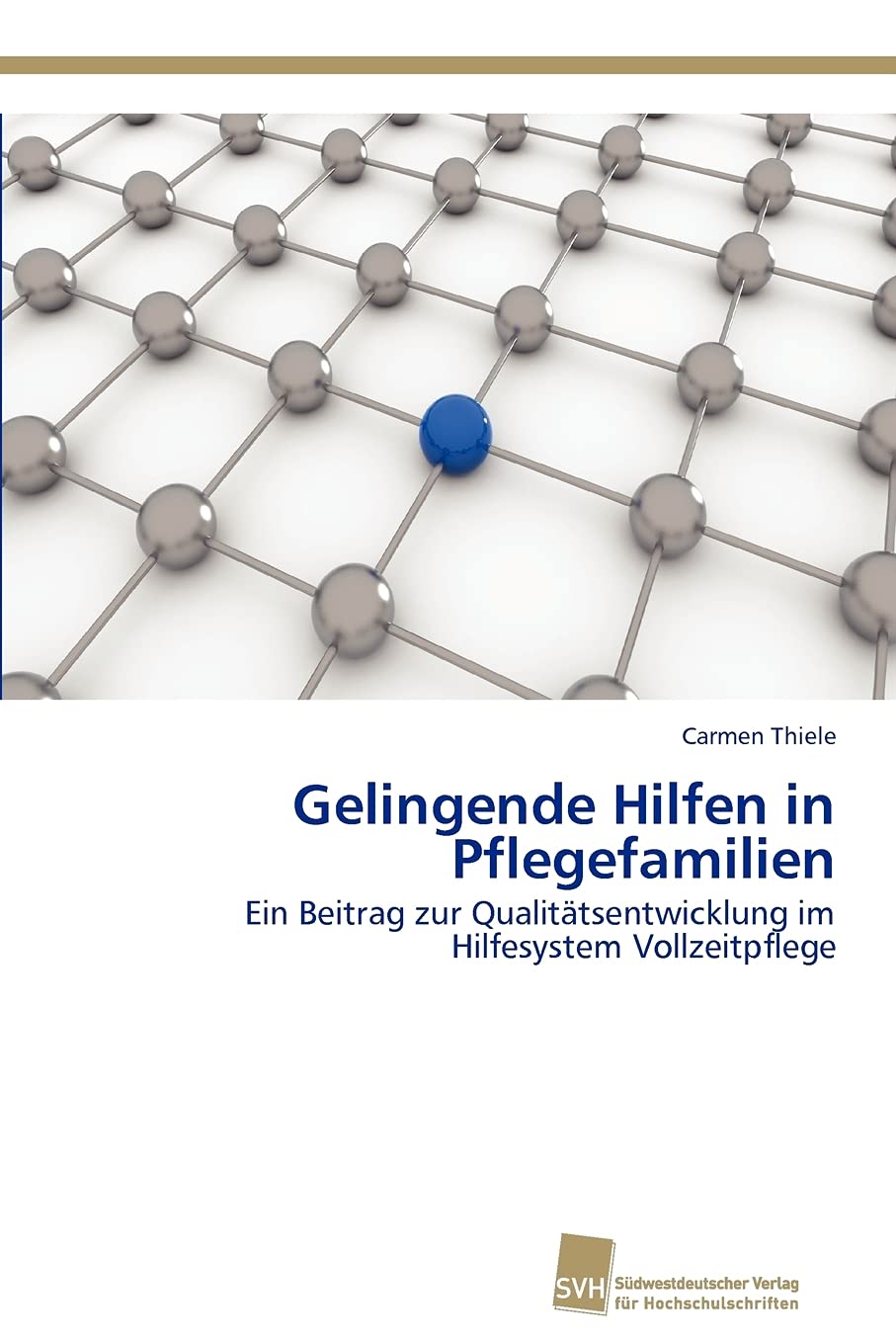 Gelingende Hilfen in Pflegefamilien: Ein Beitrag zur Qualittsentwicklung im Hilfesystem Vollzeitpflege (German Edition),Used