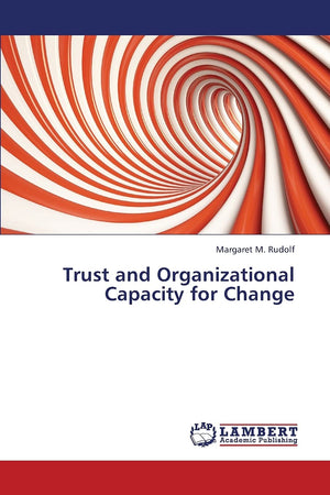 Trust and Organizational Capacity for Change,Used