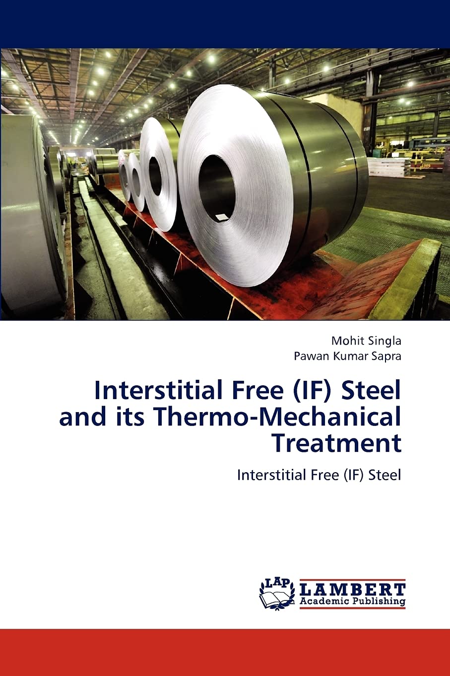 Interstitial Free (IF) Steel and its ThermoMechanical Treatment: Interstitial Free (IF) Steel,Used
