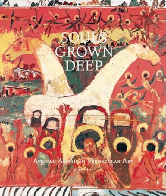 Souls Grown Deep Vol. 2: African American Vernacular Art,Used