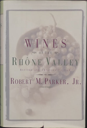 Wines of the Rhone Valley: Revised and Expanded Edition,New