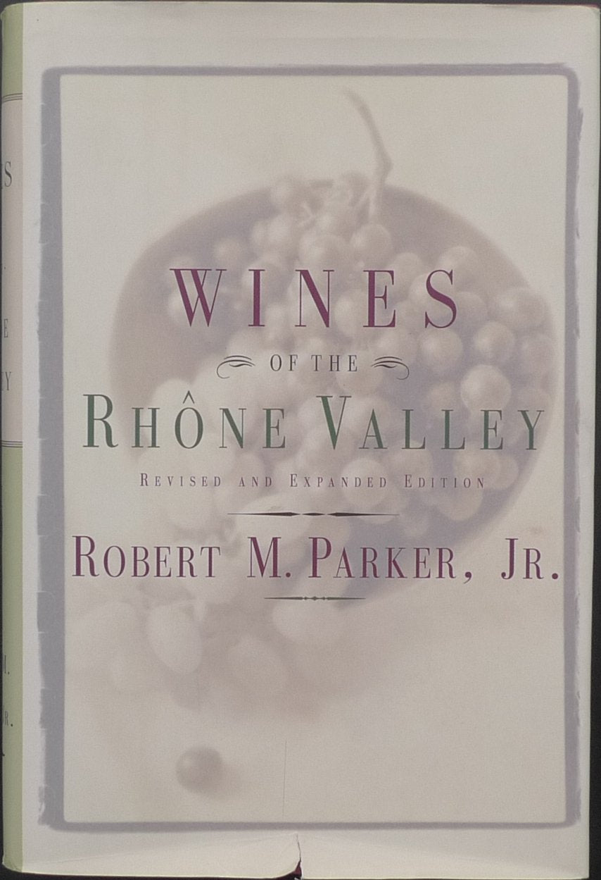 Wines of the Rhone Valley: Revised and Expanded Edition,Used