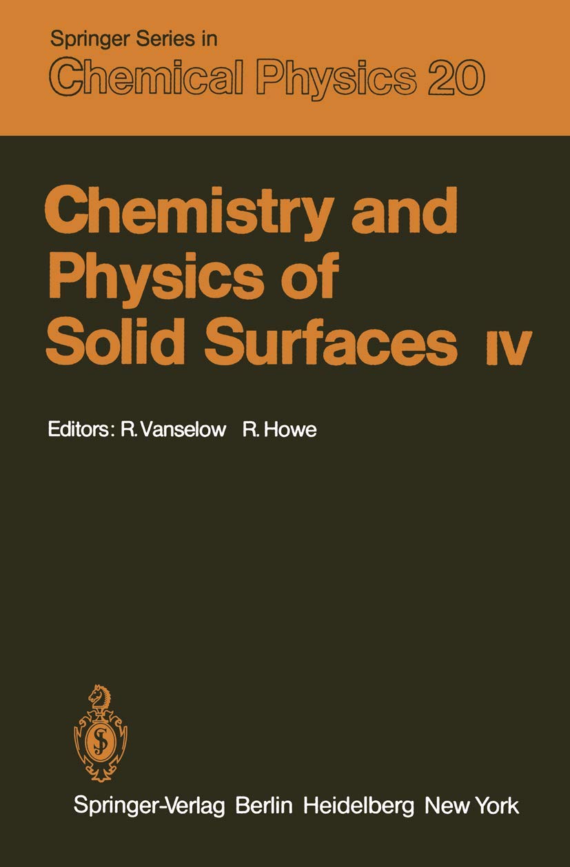 Chemistry and Physics of Solid Surfaces IV (Springer Series in Chemical Physics, 20),Used