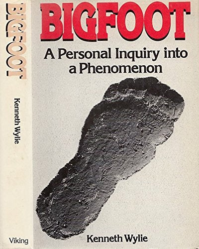 Bigfoot: A Personal Inquiry into a Phenomenon,Used