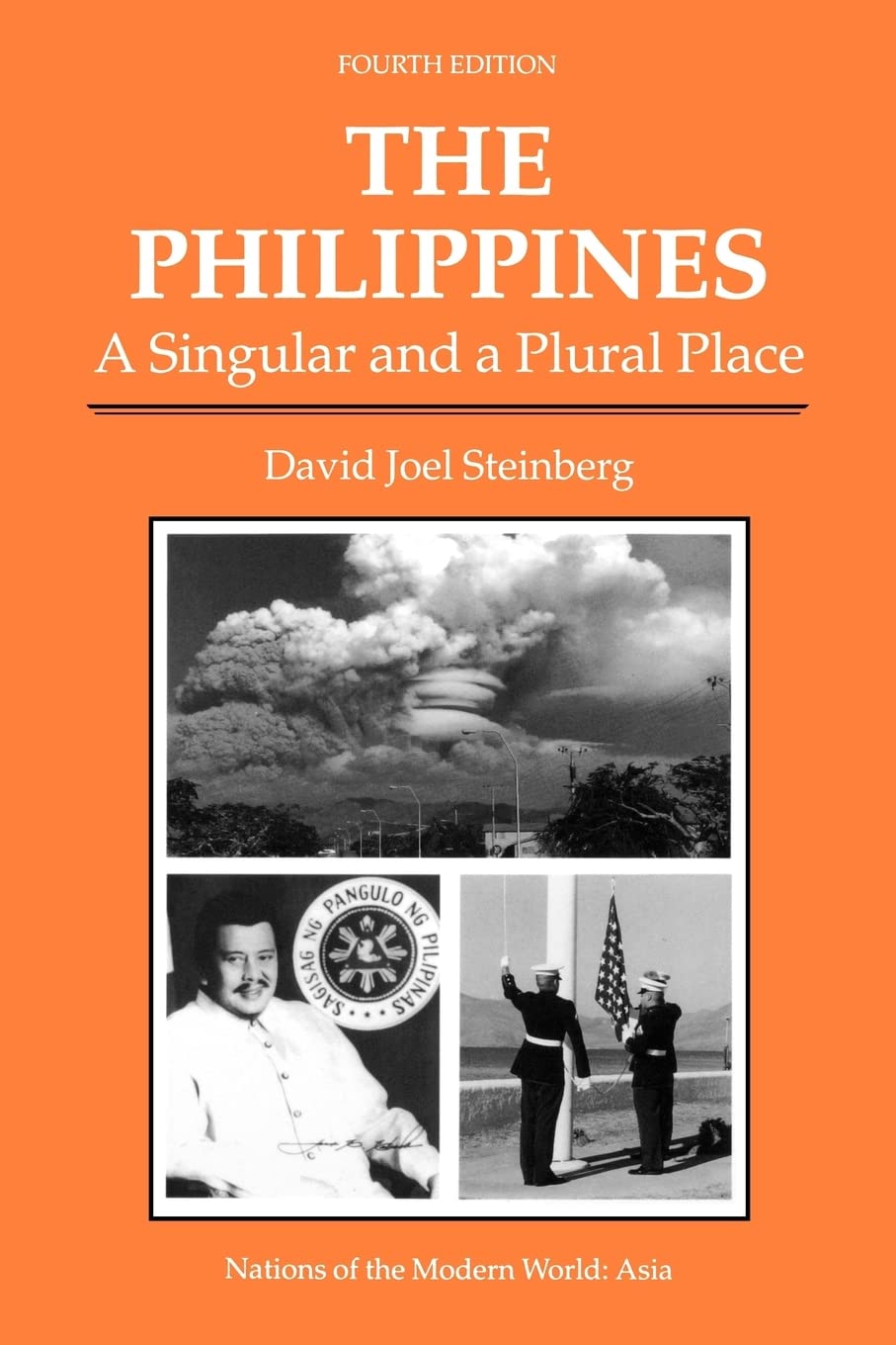 The Philippines: A Singular And A Plural Place, Fourth Edition (Nations of the Modern World),New