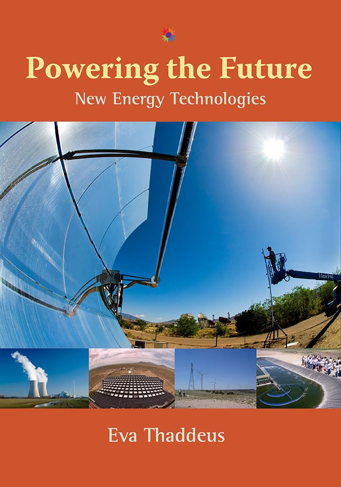Powering The Future: New Energy Technologies (Barbara Guth Worlds Of Wonder Science Series For Young Readers),New