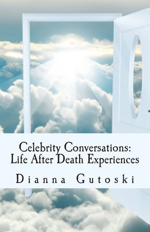 Celebrity Conversations: Life After Death Experiences,Used