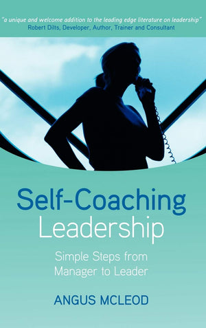 Selfcoaching Leadership: Simple Steps From Manager To Leader,New