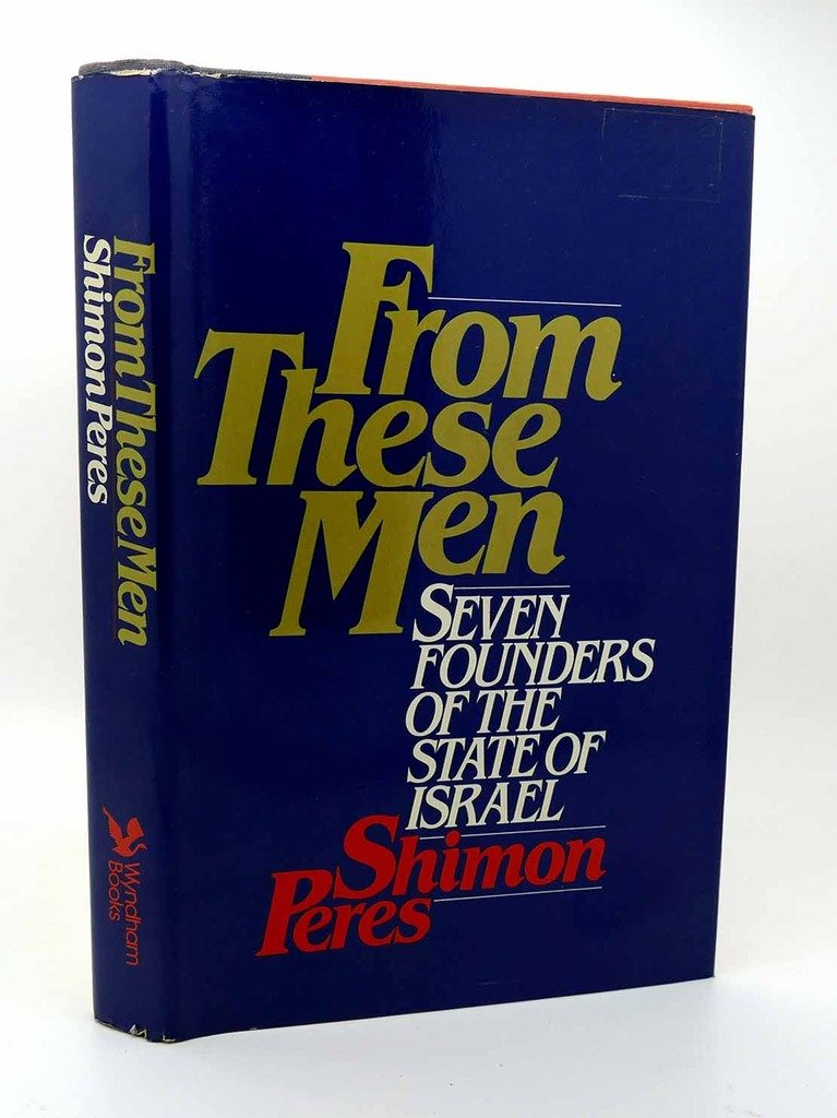 From these men: Seven founders of the State of Israel,New