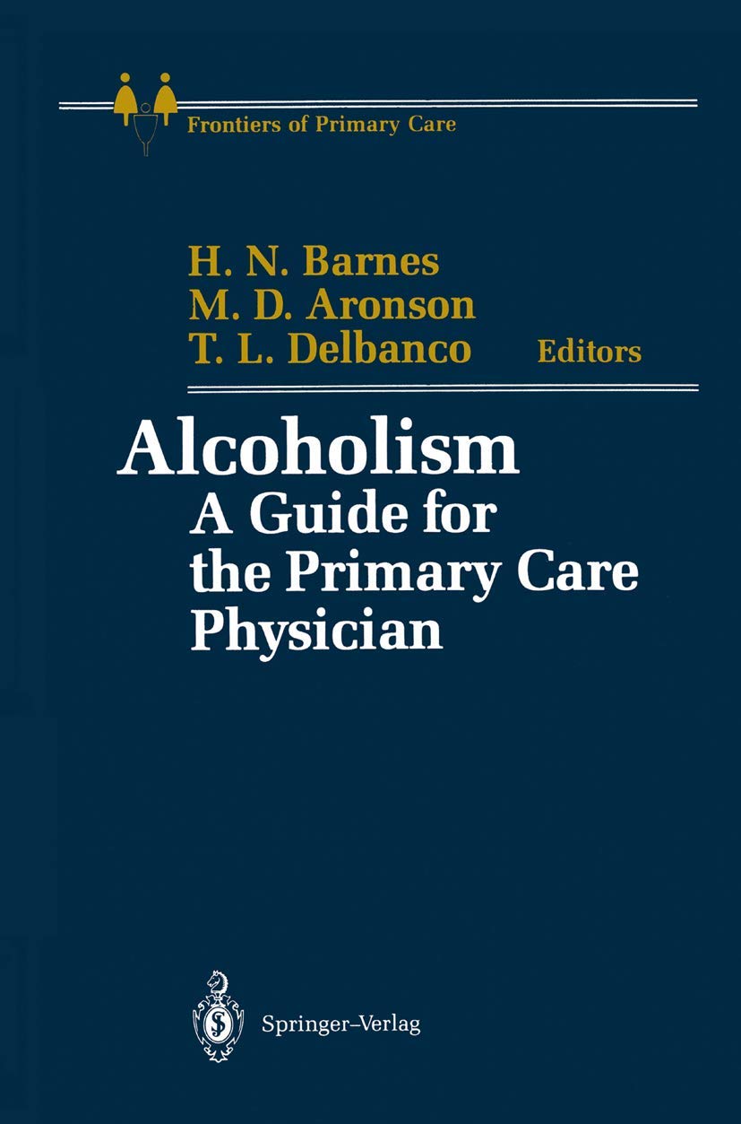 Alcoholism: A Guide For The Primary Care Physician (Frontiers Of Primary Care),Used