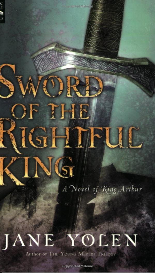 Sword of the Rightful King: A Novel of King Arthur,Used