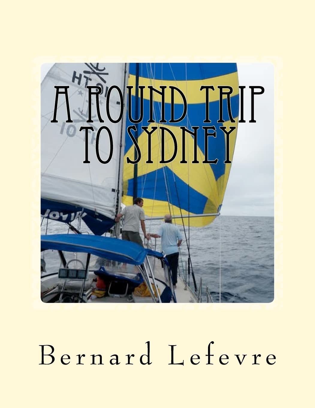 A Round Trip To Sydney: A Brotherhood Of The Coast Voyage,Used