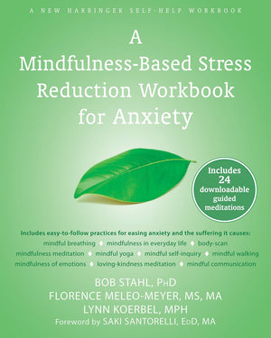 A Mindfulnessbased Stress Reduction Workbook For Anxiety